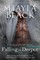 Falling in Deeper