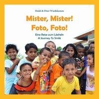 Mister, Mister! Foto, Foto!