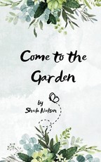 Come to the Garden