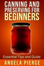 Canning and Preserving For Beginners
