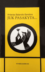 Juk pasakyta... 52 mažieji savaitės esė
