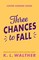 THREE CHANCES TO FALL PB