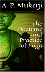 The Doctrine and Practice of Yoga