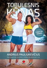 TOBULESNIS KŪNAS: antroji bestselerio TOBULAS KŪNAS autoriaus Andriaus Pauliukevičiaus knyga. Nauji patarimai, pratimai ir mitybos taisyklės jam ir jai – dar išsamiau aprašyta ir dar detaliau iliustruota