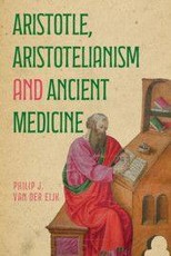 Aristotle, Aristotelianism and Ancient Medicine
