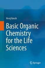 Basic Organic Chemistry for the Life Sciences