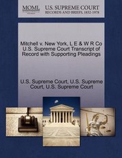 Mitchell V. New York, L E & W R Co U.S. Supreme Court Transcript of Record with Supporting Pleadings