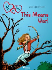 K for Kara 6 - This Means War!