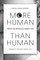 More Human Than Human