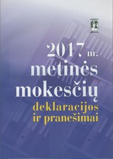 2017 m. metinės mokesčių deklaracijos ir pranešimai