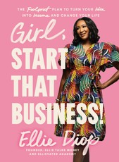 Girl, Start That Business!