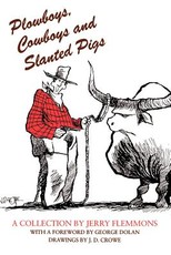 Plowboys, Cowboys and Slanted Pigs