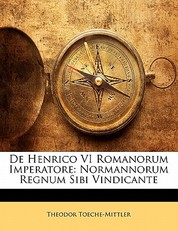 de Henrico VI Romanorum Imperatore