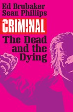 Criminal Vol. 3: The Dead And The Dying