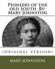 Pioneers of the old South. By