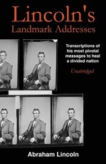 Lincoln's Landmark Addresses