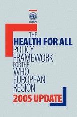 Health for All Policy Framework for the Who European Region