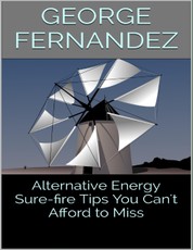 Alternative Energy: Sure-fire Tips You Can't Afford to Miss