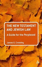 The New Testament and Jewish Law: A Guide for the Perplexed
