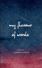 My Flavour of Words from Ink to Emotion