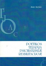 Poetikos terapija psichiatrinėje reabilitacijoje
