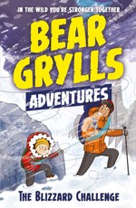 Grylls, B: Bear Grylls Adventure 1: The Blizzard Challenge