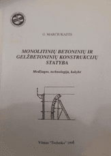 Monolitinių betoninių ir gelžbetoninių konstrukcijų statyba