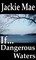 If... Dangerous Waters