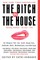 The Bitch in the House