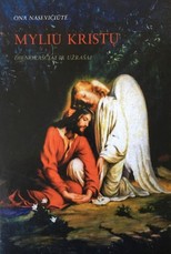 Myliu Kristų. Dienoraščiai ir užrašai