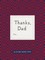 Thanks, Dad