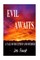 Evil Awaits