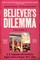 Believer's Dilemma