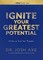 Ignite Your Greatest Potential