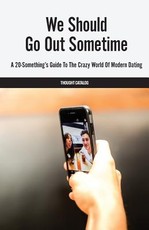 We Should Go Out Sometime