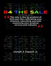 B4 the Sale: "The 90 Day Grind"