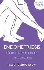 Endometriosis from Harm to Hope