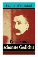 Wedekinds schÃ¶nste Gedichte
