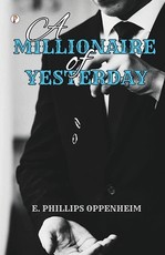 A Millionaire of Yesterday