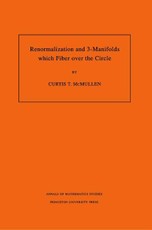 Renormalization and 3-Manifolds Which Fiber over the Circle (AM-142)