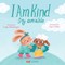 I Am Kind / Soy Amable (Bilingual: English & Spanish)