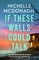 If These Walls Could Talk
