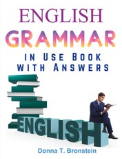 Donna T. Bronstein: English Grammar in Use Book with Answers