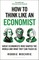 How to Think Like an Economist
