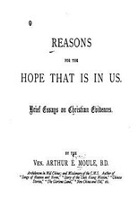 Reasons for the Hope That Is in Us, Brief Essays on Christian Evidences