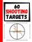 60 Shooting Targets