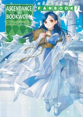 Ascendance of a Bookworm: Fanbook 7