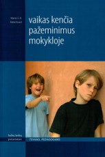 Vaikas kenčia pažeminimus mokykloje