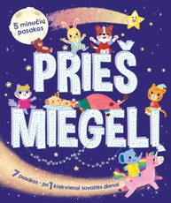 Prieš miegelį: 5 minučių pasakos