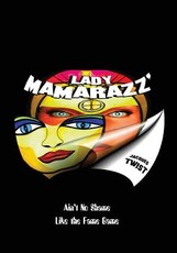 LADY MAMARAZZ' "Ain't No Shame ... Like the Fame Game !!"